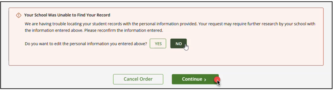 Screenshot example of “Unable to Find Your Record” error message with “No” button selected and then clicking "Continue."